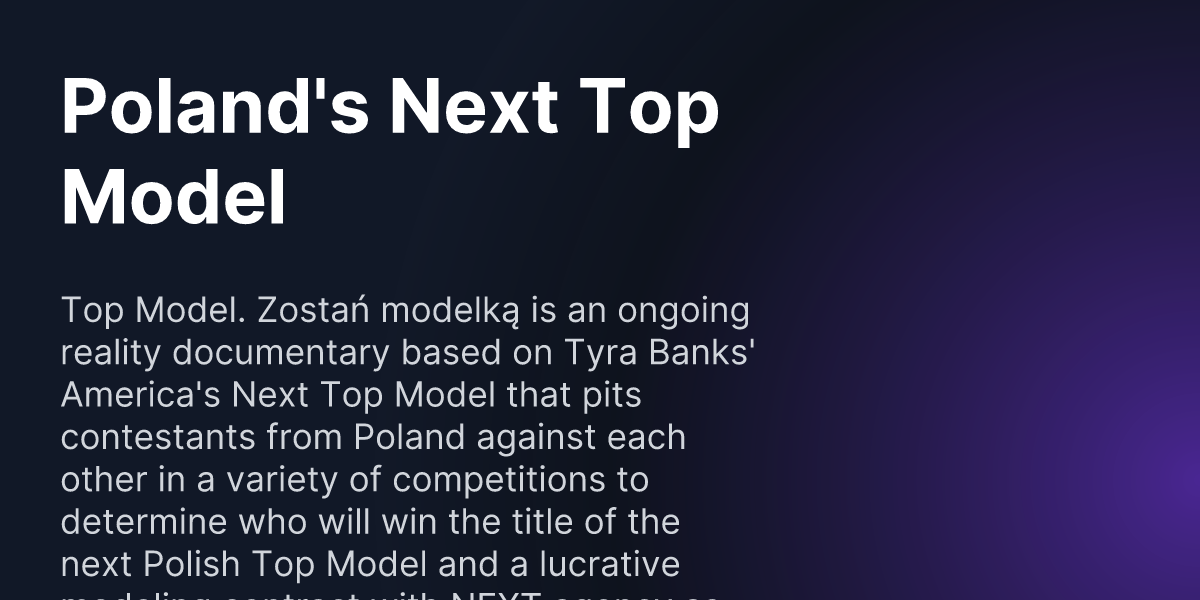 Poland's Next Top Model | beConfident - Study Anytime
